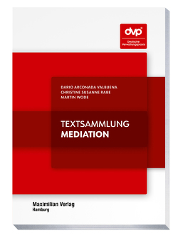 Textsammlung Mediation von Arconada Valbuena,  Dario, Rabe,  . Christine Susanne, Wode,  Martin