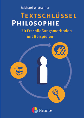 Textschlüssel Philosophie – 30 Erschließungsmethoden mit Beispielen