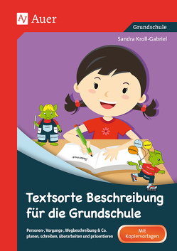 Textsorte Beschreibung für die Grundschule von Kroll-Gabriel,  Sandra