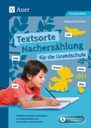 Textsorte Nacherzählung für die Grundschule von Fischer,  Stephanie