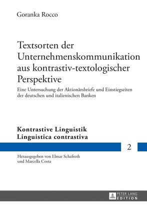 Textsorten der Unternehmenskommunikation aus kontrastiv-textologischer Perspektive von Rocco,  Goranka