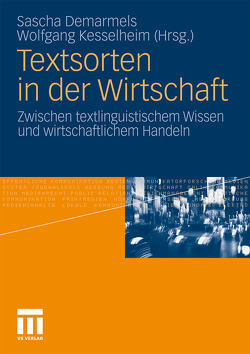 Textsorten in der Wirtschaft von Demarmels,  Sascha, Kesselheim,  Wolfgang