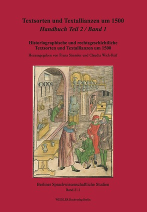 Textsorten und Textallianzen um 1500: Handbuch Teil 2 in 2 Teilbänden von Simmler,  Franz, Wich-Reif,  Claudia