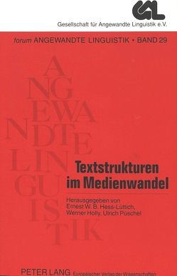 Textstrukturen im Medienwandel von Hess-Lüttich,  Ernest W. B., Holly,  Werner, Püschel,  Ulrich