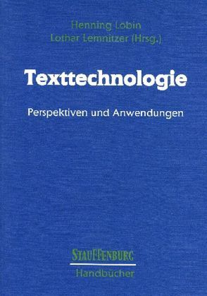 Texttechnologie von Lemnitzer,  Lothar, Lobin,  Henning