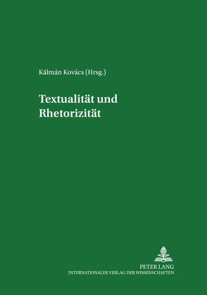 Textualität und Rhetorizität von Kovács,  Kálmán