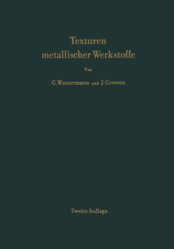 Texturen metallischer Werkstoffe von Grewen,  J., Wassermann,  G.