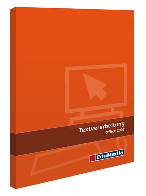 Textverarbeitung Basics für Office 2007 von Repka,  Mathias, Ruppelt,  Nico, Schlötel,  Ralf, Stubenrauch,  Alexandra