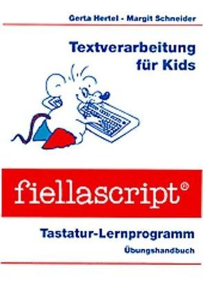Textverarbeitung für Kids von Hertel,  Gerta, Schneider,  Margit