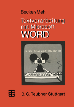 Textverarbeitung mit Microsoft WORD von Becker,  Helmut, Mehl,  Wolfgang