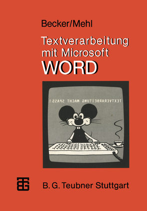 Textverarbeitung mit Microsoft WORD von Becker,  Helmut, Mehl,  Wolfgang