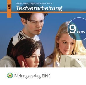 Textverarbeitung PLUS von Bauer,  Uta, Brem,  Ingrid, Flögel,  Wolfgang, Neumann,  Karl-Heinz, Tittus,  Gisela