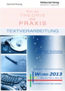Textverarbeitung von der Theorie zur Praxis – Word 2013 von Rüssing,  Eberhard