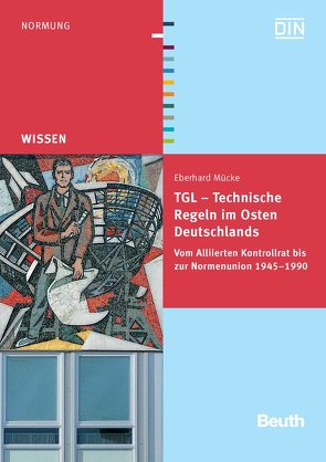 TGL – Technische Regeln im Osten Deutschlands – Buch mit E-Book von Mücke,  Eberhard