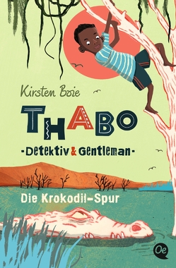 Thabo. Detektiv & Gentleman 2. Die Krokodil-Spur von Bohn,  Maja, Boie,  Kirsten