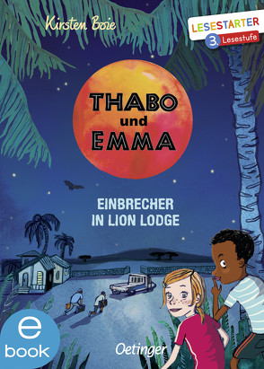 Thabo und Emma. Einbrecher in Lion Lodge von Bohn,  Maja, Boie,  Kirsten