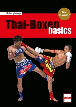 Thai-Boxen basics von Delp,  Christoph