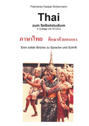 Thai zum Selbststudium mit 10 CDs von Kaspar-Sickermann,  Patcharee