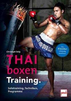 Thaiboxen Training. von Delp,  Christoph