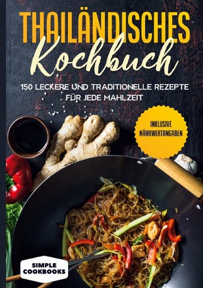 Thailändisches Kochbuch von Cookbooks,  Simple