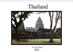 Thailand – auf stillen Wegen (Wandkalender 2022 DIN A3 quer) von Gräf,  Ulrich