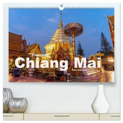 Thailand – Chiang Mai (hochwertiger Premium Wandkalender 2024 DIN A2 quer), Kunstdruck in Hochglanz von Schickert,  Peter