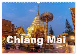 Thailand – Chiang Mai (Wandkalender 2024 DIN A3 quer), CALVENDO Monatskalender von Schickert,  Peter
