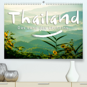 Thailand – Das Land des Lächelns. (Premium, hochwertiger DIN A2 Wandkalender 2022, Kunstdruck in Hochglanz) von SF