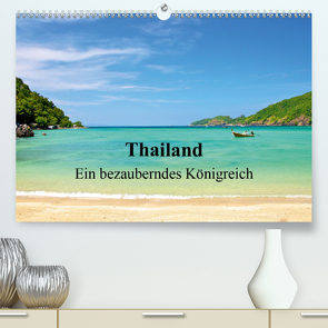 Thailand – Ein bezauberndes Königreich (Premium, hochwertiger DIN A2 Wandkalender 2020, Kunstdruck in Hochglanz) von Wittstock,  Ralf