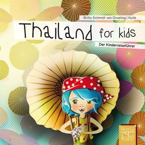 Thailand for kids von Reinhard,  Britta, Schmidt von Groeling,  Britta