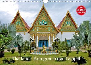 Thailand – Königreich der Tempel (Wandkalender 2019 DIN A4 quer) von Wittstock,  Ralf