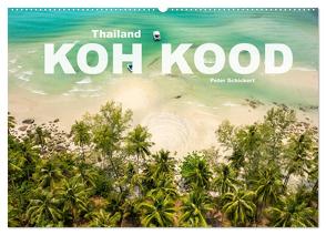 Thailand – Koh Kood (Wandkalender 2024 DIN A2 quer), CALVENDO Monatskalender von Schickert,  Peter