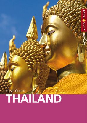 Thailand – VISTA POINT Reiseführer weltweit von Miethig,  Martina