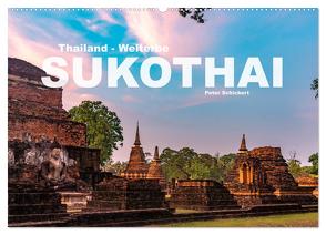 Thailand – Welterbe Sukothai (Wandkalender 2024 DIN A2 quer), CALVENDO Monatskalender von Schickert,  Peter