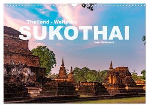 Thailand – Welterbe Sukothai (Wandkalender 2024 DIN A3 quer), CALVENDO Monatskalender von Schickert,  Peter