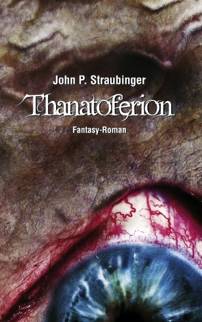 Thanatoferion von Straubinger,  John P.