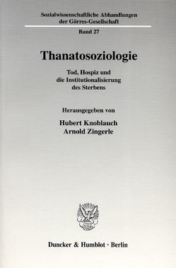 Thanatosoziologie. von Knoblauch,  Hubert, Zingerle,  Arnold