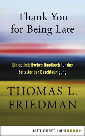 Thank You for Being Late von Friedman,  Thomas L.