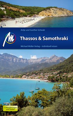 Thassos & Samothraki Reiseführer Michael Müller Verlag von Schwab,  Antje, Schwab,  Günther