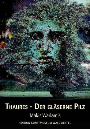 Thaures – Der gläserne Pilz von Warlamis,  Makis E