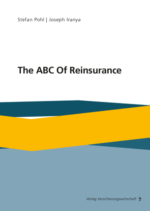 The ABC Of Reinsurance von Iranya,  Joseph, Pohl,  Stefan