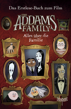 The Addams Family – Alles über die Familie. Das Erstlese-Buch zum Film von Marlin,  Lissy, Schlitt,  Christine, West,  Alexandra