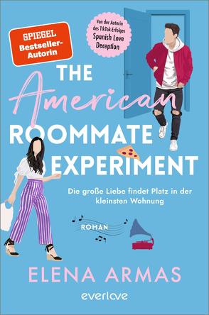 The American Roommate Experiment – Die große Liebe findet Platz in der kleinsten Wohnung von Armas,  Elena, Mrugalla,  Katrin