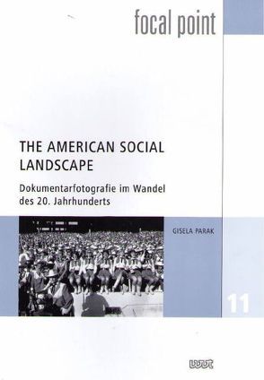 The American Social Landscape von Parak,  Gisela