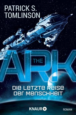 The Ark – Die letzte Reise der Menschheit von Mäurer,  Markus, Tomlinson,  Patrick S.