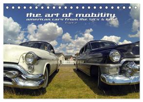 The art of mobility – american cars from the 50s & 60s (Part 2) (Tischkalender 2024 DIN A5 quer), CALVENDO Monatskalender von Hebbel-Seeger,  Andreas