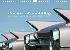 The art of mobility – american cars from the 50s & 60s (Wandkalender 2023 DIN A4 quer) von Hebbel-Seeger,  Andreas