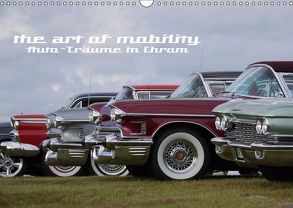 The art of mobility – Auto-Träume in Chrom (Wandkalender 2019 DIN A3 quer) von Hebbel-Seeger,  Andreas