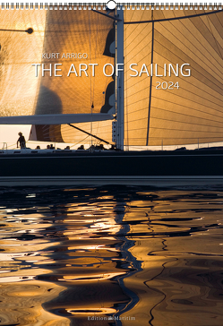 The Art Of Sailing 2024 von Arrigo,  Kurt