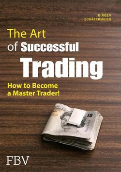 The Art of Successful Trading von Schäfermeier,  Birger